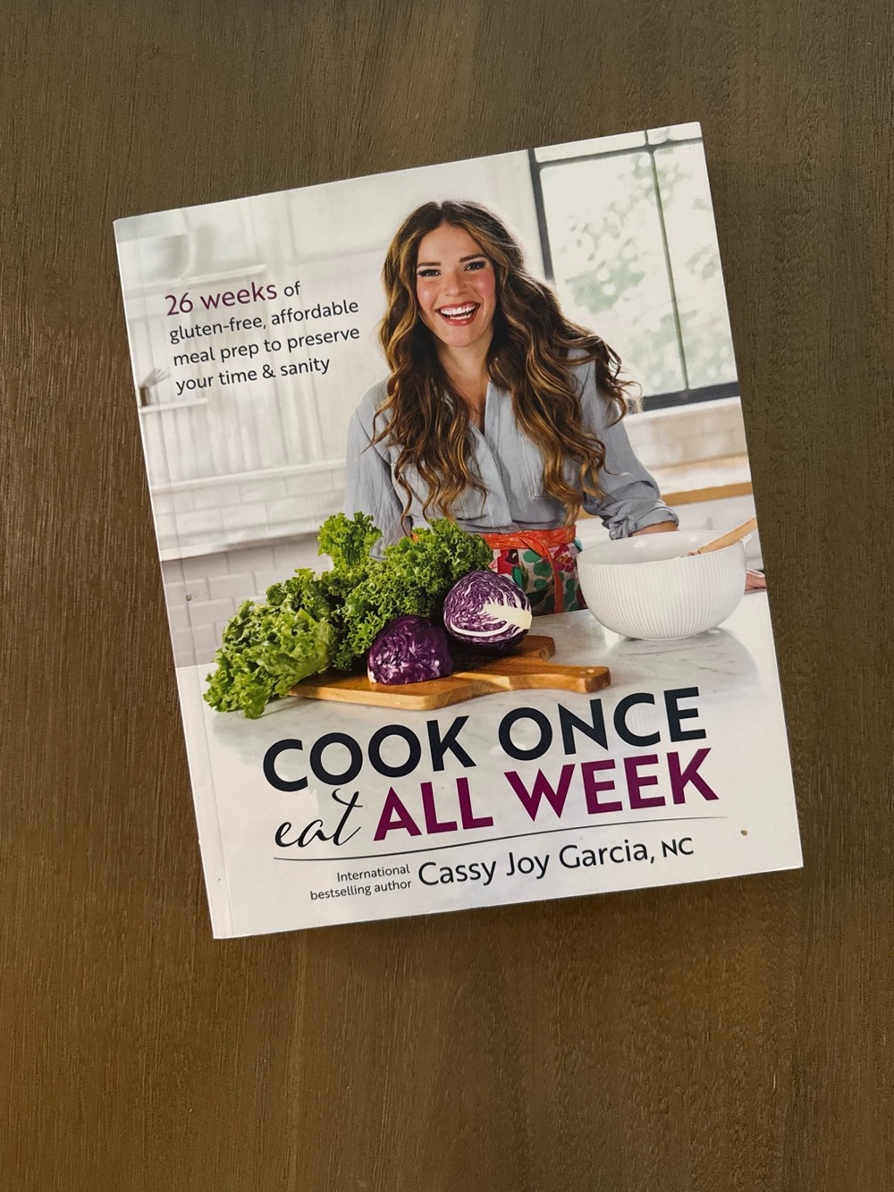 Cook Once Eat All Week Cookbook by Cassy Joy Garcia EUC
